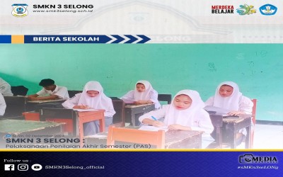 Pelaksanaan Penilaian Akhir Semester Ganjil Tahun Pelajaran 2024/2025 di SMKN 3 Selong